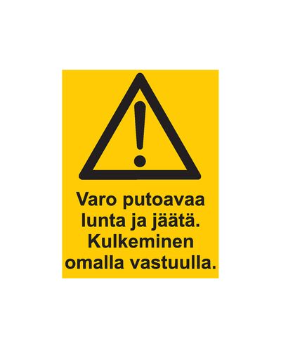 Hoiata langeva lume ja jää eest, liikumine omal vastutusel, Ibond alumiinium, 200x300 mm Hoiata langeva lume ja jää eest, liikumine omal vastutusel, Ibond alumiinium, 200x300 mm