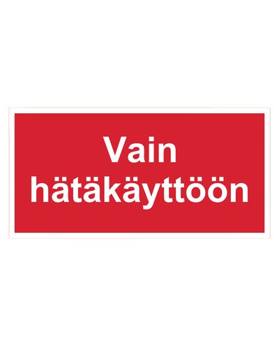 Ainult hädaolukorras kasutamiseks, kleebis, 400x100 mm
