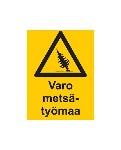 Ettevaatust metsatööplatsil, kleebis, 200x300 mm