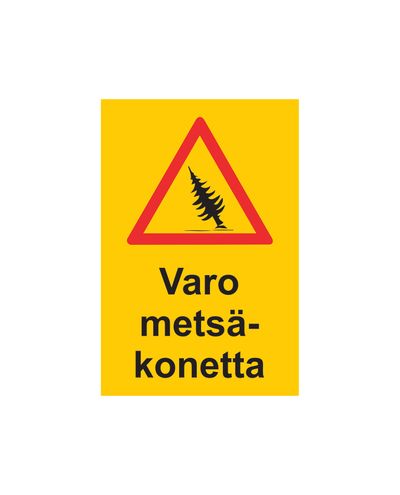 Ettevaatust metsatehnika eest, kleebis, 200x300 mm
