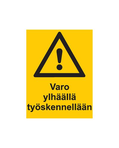 Olge ülalpool töötades ettevaatlik, Kleebis, 200x300 mm