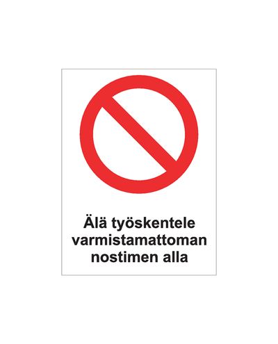 Ärge töötage kinnitamata tõstuki all, kleebis, 200x300 mm