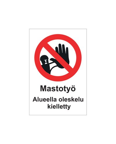 Masti tööpiirkonnas viibimine keelatud, kleebis, 200x300 mm