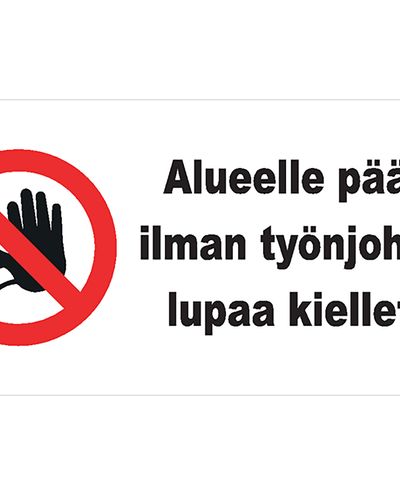 Alale sisenemine ilma juhendaja loata on keelatud. Plastik 1mm, 400x300 mm.