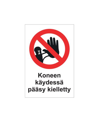 Masina töötamise ajal sisenemine keelatud, kleebis, 200x300 mm